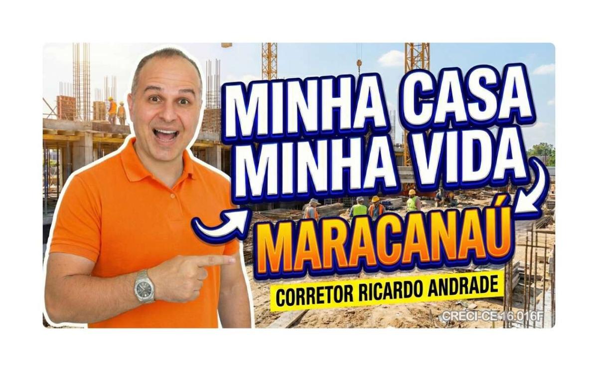 🟠 MARACANAÚ 🔑 MCMV - (85) 4102-6688 - Minha Casa Minha Vida - Ricardo Andrade Imóveis